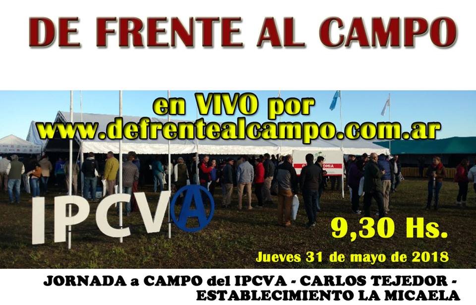 Jornada A Campo Del IPCVA  – En Vivo por www.defrentealcampo.com.ar y por Facebook Live desde las 9,30 hs.