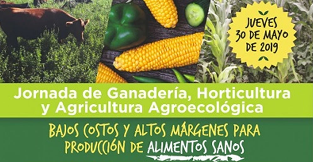 Organizan jornada de ganadería, horticultura y agricultura agroecológica