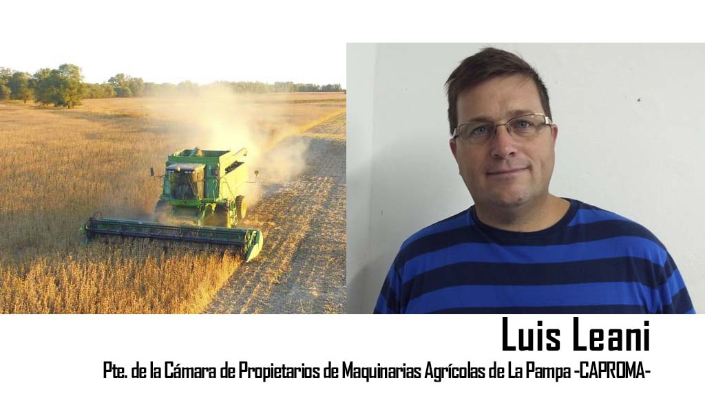 Entrevista: Luis Leani nos habla sobre las dificultades  de los contratistas de maquinarías agrícolas