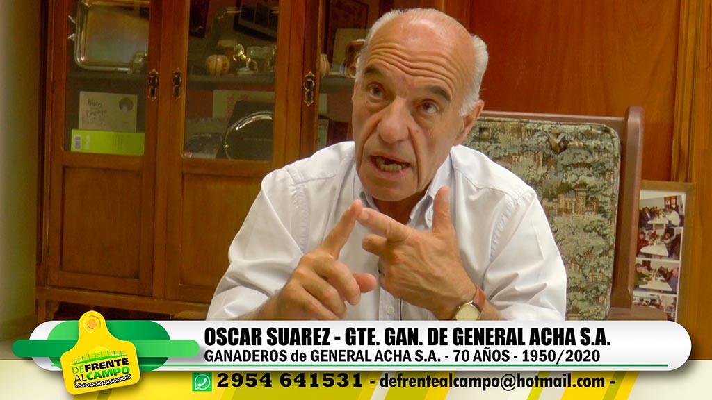 Entrevista: Oscar Suárez de Ganaderos de Generla Acha S.A.