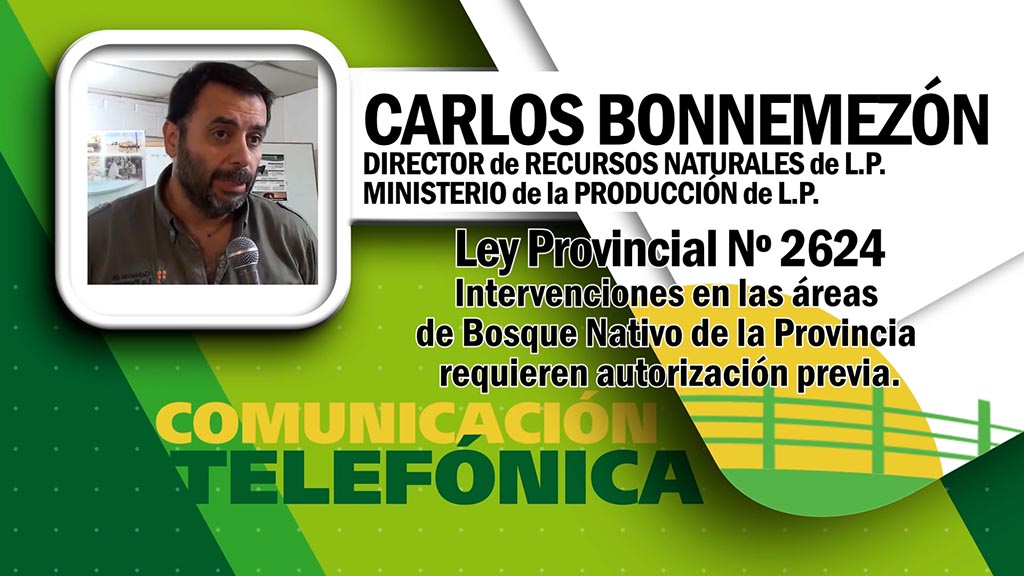 Entrevista: Carlos Bonnemezón – Director de Recursos Naturales en La Pampa-