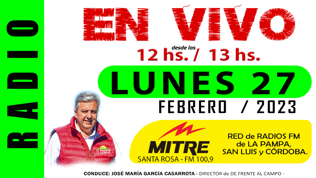 DFC en MITRE SANTA ROSA -FM 100,2- y RED de RADIOS FM – LUNES 27/02/23-.