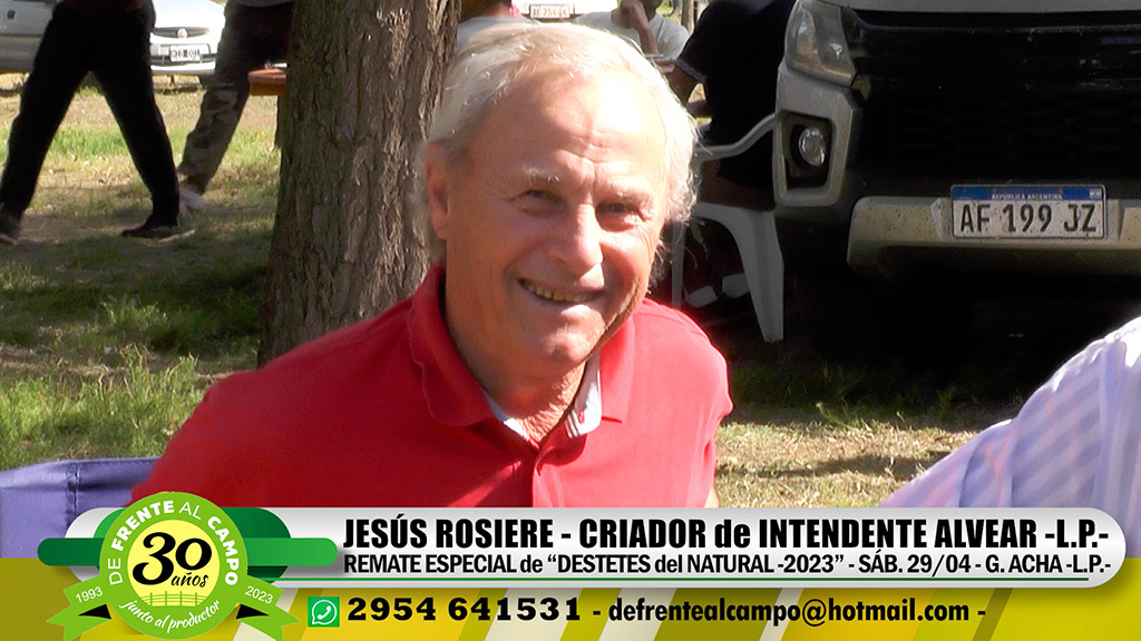 DESTETES del NATURAL 2023: Jesús Rosiere – Criador de Intendente Alvear -L.P.-