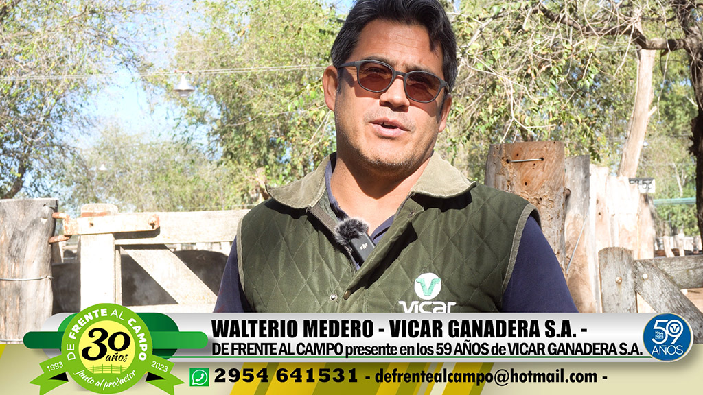 Entrevista: WALTERIO MEDERO – 59 años de VICAR GANADERA S.A.