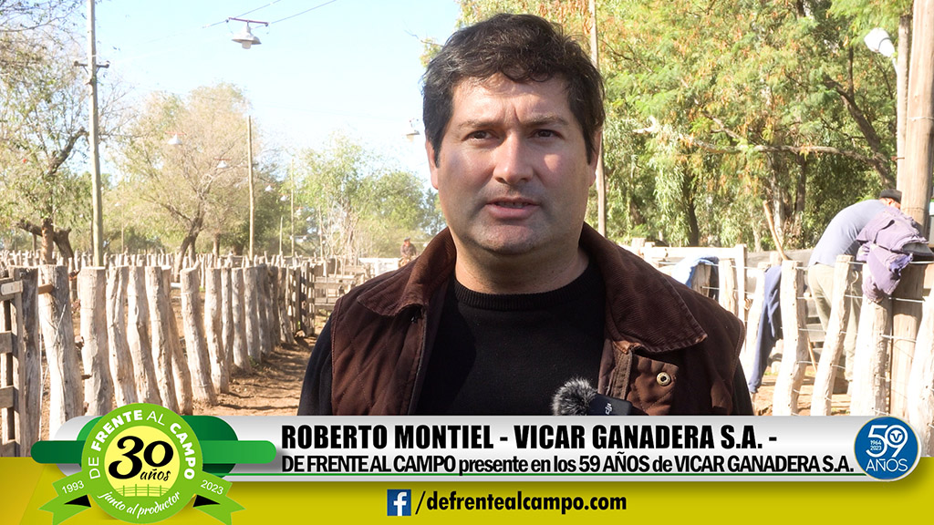 Entrevista: ROBERTO MONTIEL – 59° años de VICAR GANADERA S.A.