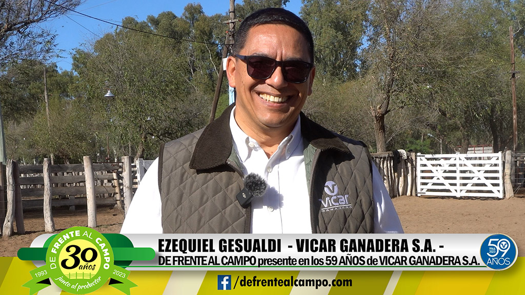 Entrevista: EZEQUIEL GESUALDI – 59 años de VICAR GANADERA S.A.