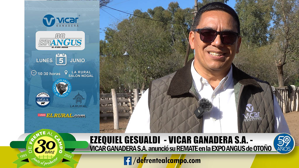Entrevista: Ezequiel Gesualdi – Vicar anunció remate en la EXPO ANGUS de OTOÑO –