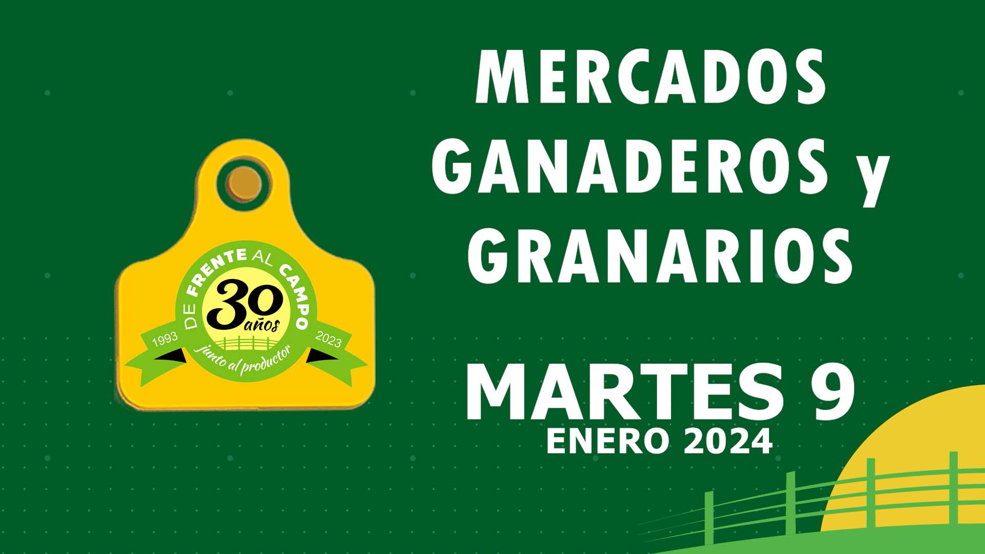 Mercados Agropecuarios – Martes 9 / Enero / 2024