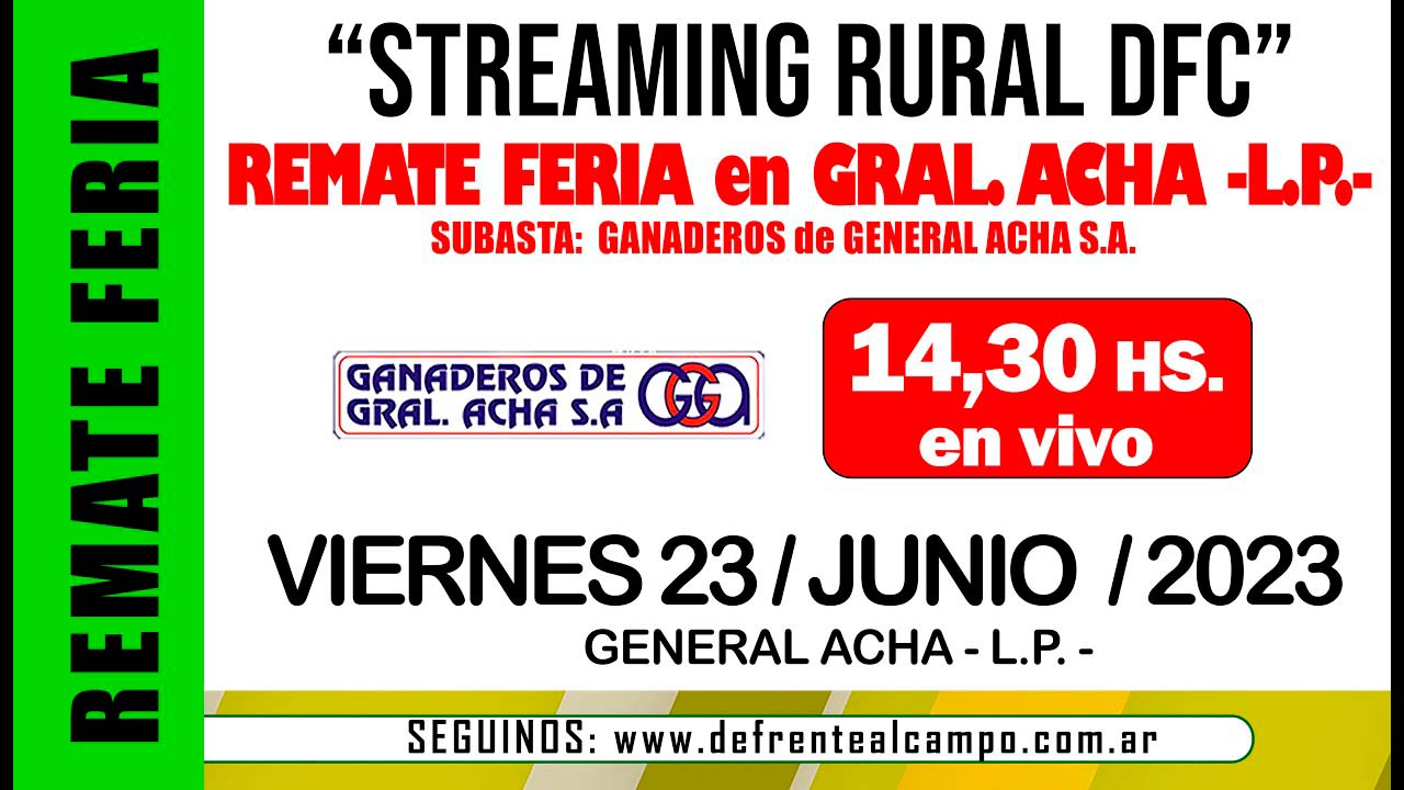 Remate Feria de Ganaderos de General Acha S.A. – Gral. Acha L.P. | 23-06-2023