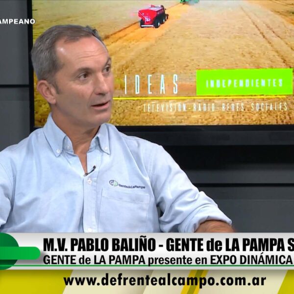 Entrevista: Pablo Baliño -Gente de La Pampa S.A. en Expo Dinámica
