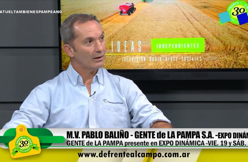 Entrevista: Pablo Baliño -Gente de La Pampa S.A. en Expo Dinámica