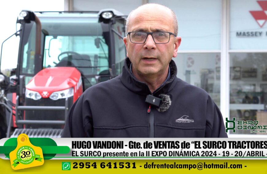 Entrevista: Hugo Vandoni – El Surco Tractores – Expo Dinámica –