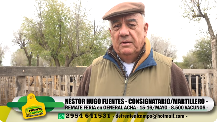 Entrevista: Néstor Hugo Fuentes – Remates Ferias del 15 y 16 de Mayo en Gral. Acha – La Pampa