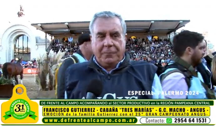 Entrevista: Francisco Gutiérrez, Cabaña «Tres Marías», Gran Campeón Machos Angus en Palermo 2024