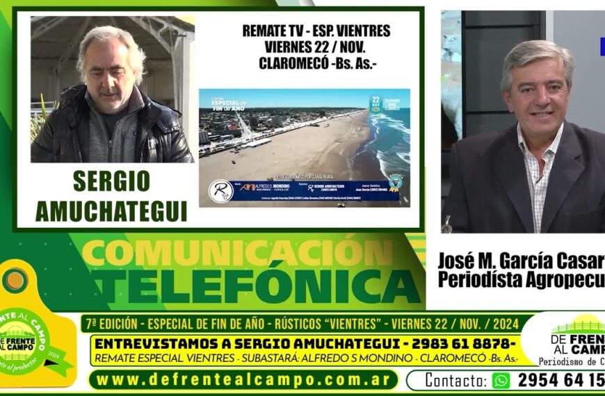 De Frente al Campo entrevistó a Sergio Amuchategui previo al Remate Rústicos Especial de Vientres – Viernes 22/Nov/2024 – Claromecó, Bs. As. – Subasta a cargo de Alfredo S. Mondino