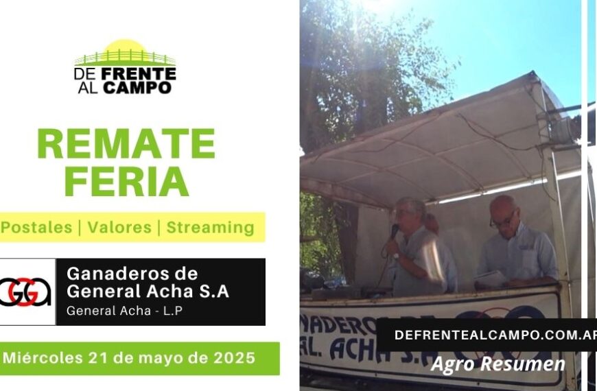 Remate Feria de Ganaderos de General Acha S.A. | General Acha | Miércoles 21/05/2025