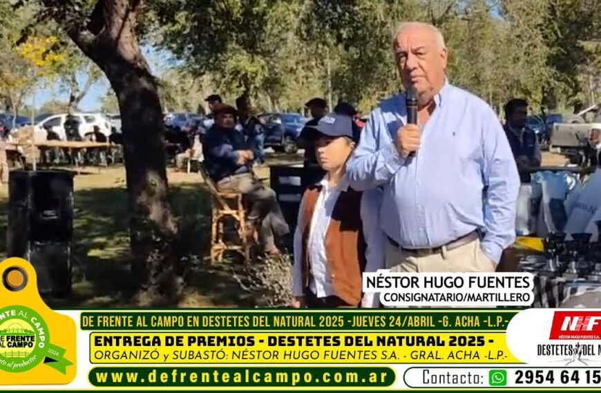 Entrevista: Néstor Hugo Fuentes y el crecimiento de la ganadería pampeana en «Destetes del Natural 2025»