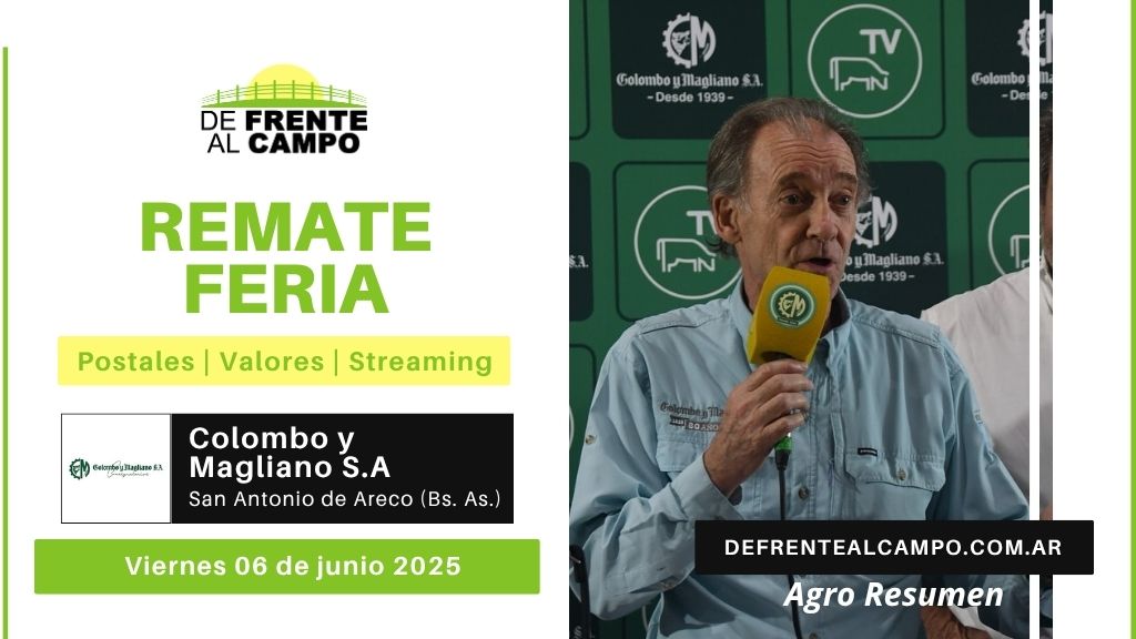 Remate Feria de Colombo y Magliano S.A. | San Antonio de Areco | Viernes 06/06/2025