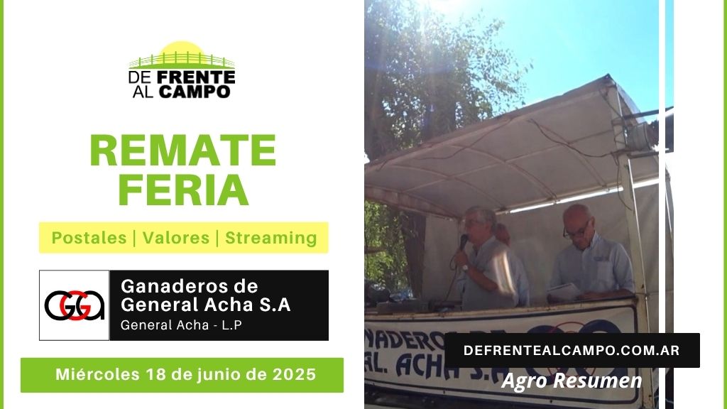 Remate Feria de Ganaderos de Gral. Acha S.A. | General Acha | Miércoles 18/06/2025