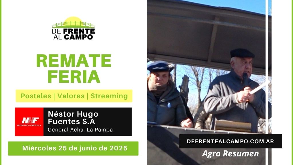 Remate Feria de Néstor Hugo Fuentes S.A. | General Acha | Miércoles 25/06/2025
