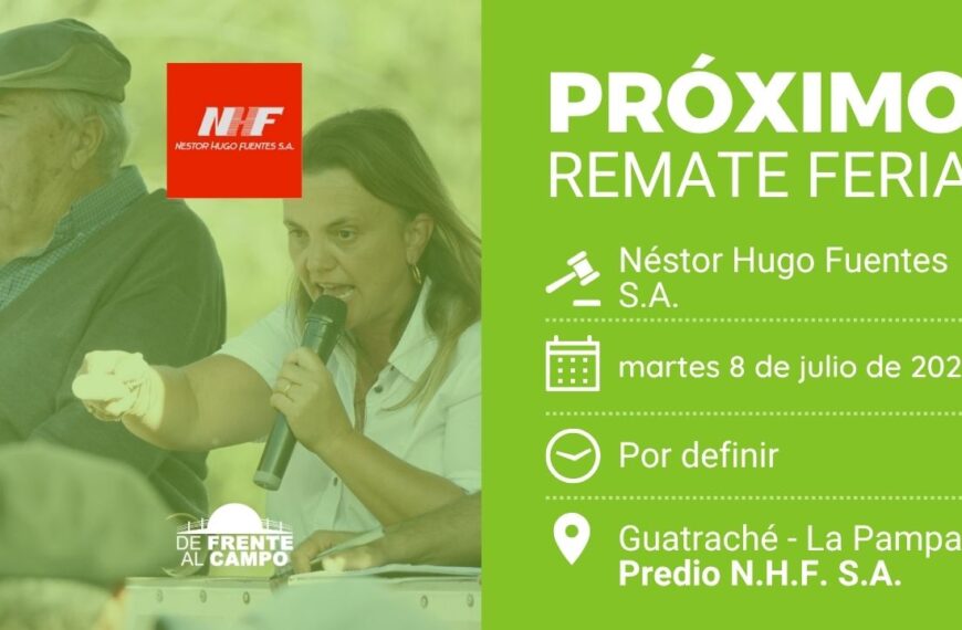 Néstor Hugo Fuentes S.A. | Guatraché | Próximo Remate Feria el martes 8 de julio de 2025
