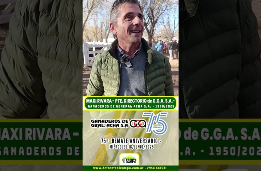 Entrevista: Maxi Rivara y el legado de Ganaderos de General Acha S.A.