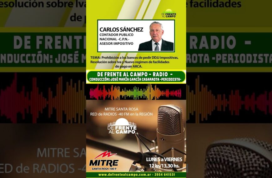 Entrevista Radial: El C.P.N. Carlos Sánchez detalla las novedades de Arca sobre el secreto fiscal, un amplio plan de pagos y cambios en el IVA