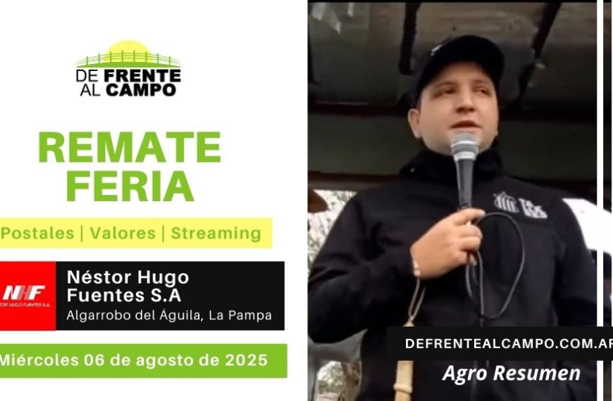 Remate Feria de Néstor H. Fuentes S.A. | Algorrobo del Águila, La Pampa | Miércoles 06/08/2025