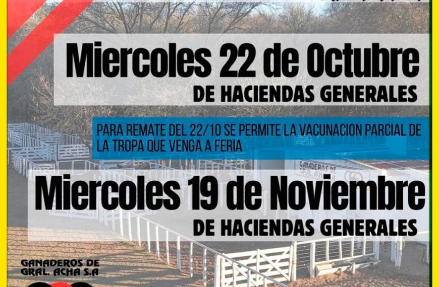 Remate feria Ganaderos de General Acha S.A. en General Acha el 22 de octubre y 19 noviembre de 2025 con hacienda general.
