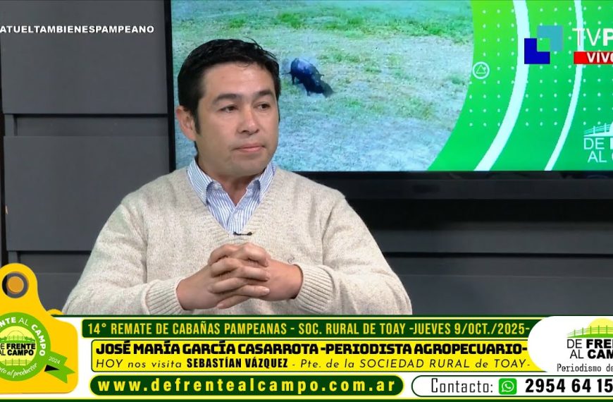 Sebastián Vázquez, presidente de la Rural de Toay, en entrevista con De Frente al Campo, promueve el 14° remate de Cabañas Pampeanas.