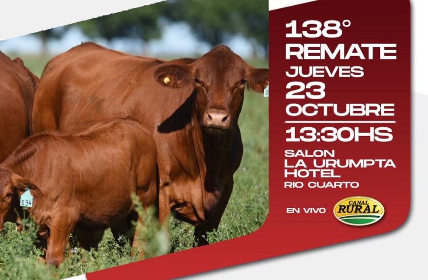 remate feria talano rio — 138° Remate Invernada y Cría, 23 octubre 2025, Río Cuarto, transmisión por Canal Rural