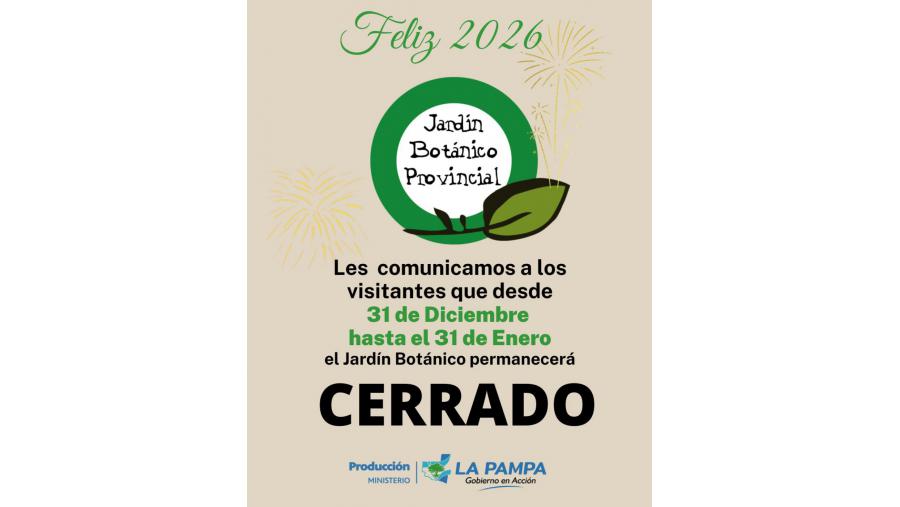 Cierran el Jardín Botánico Provincial de Toay durante todo el mes de enero