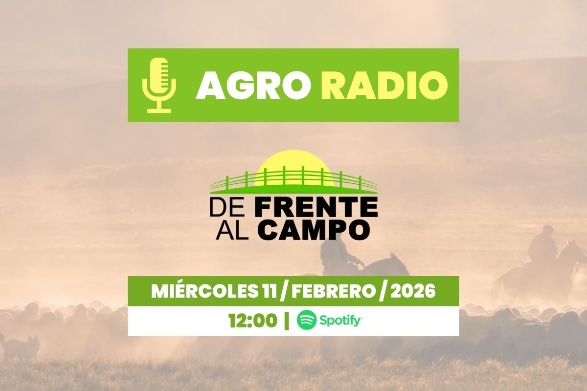 Agro Radio | De Frente al Campo – Programa del MIÉRCOLES 11/02/2026
