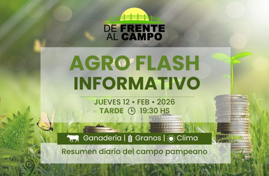 Agro Flash Tarde | Edición del jueves 12/02/2026