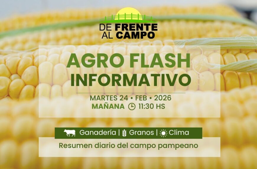 Agro Flash Mañana | Edición del martes 24/02/2026