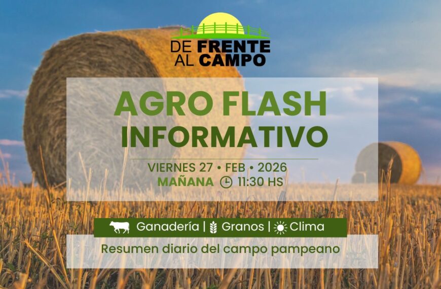 Agro Flash Mañana | Edición del viernes 27/02/2026