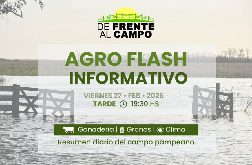 Agro Flash Tarde | Edición del viernes 27/02/2026