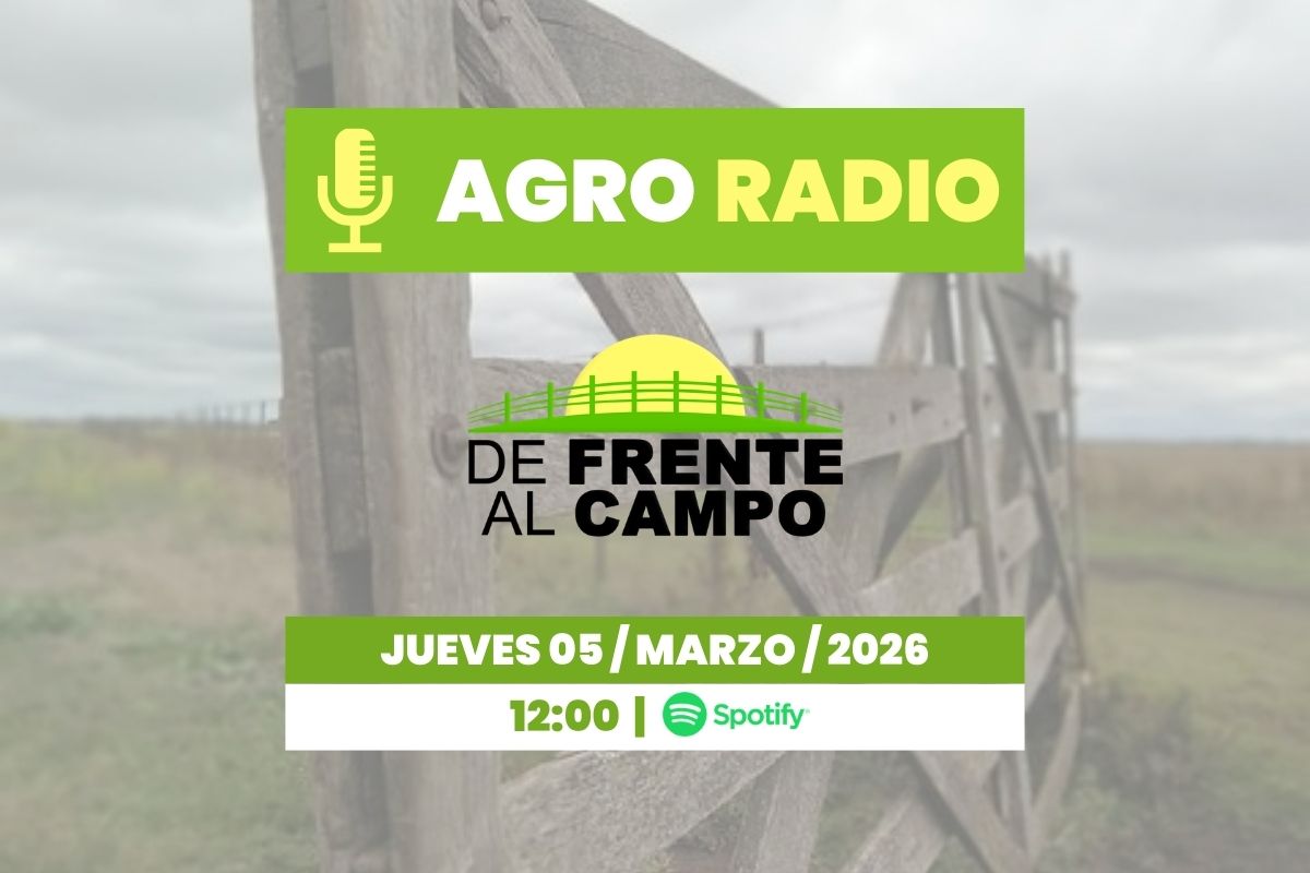 Jueves 05/03/2026 – Agro Radio | De Frente al Campo
