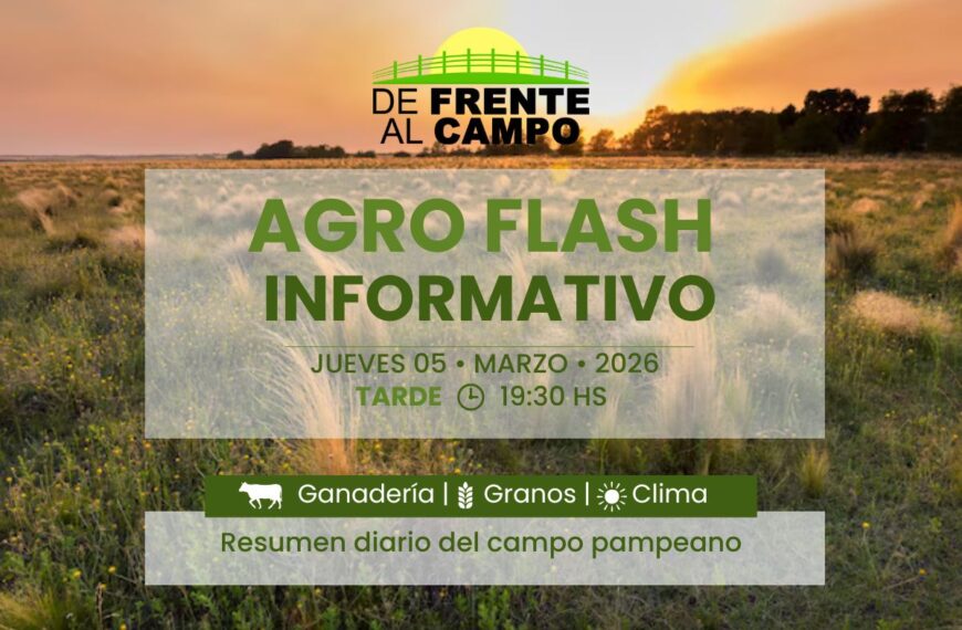 Agro Flash Tarde | Edición del Jueves 05/03/2026